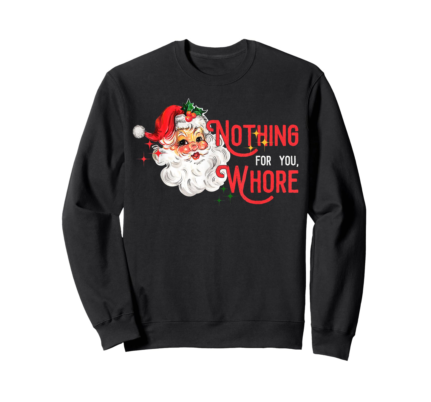 Nothing for You Whore Funny Santa Claus Christmas Vintage T-Shirt