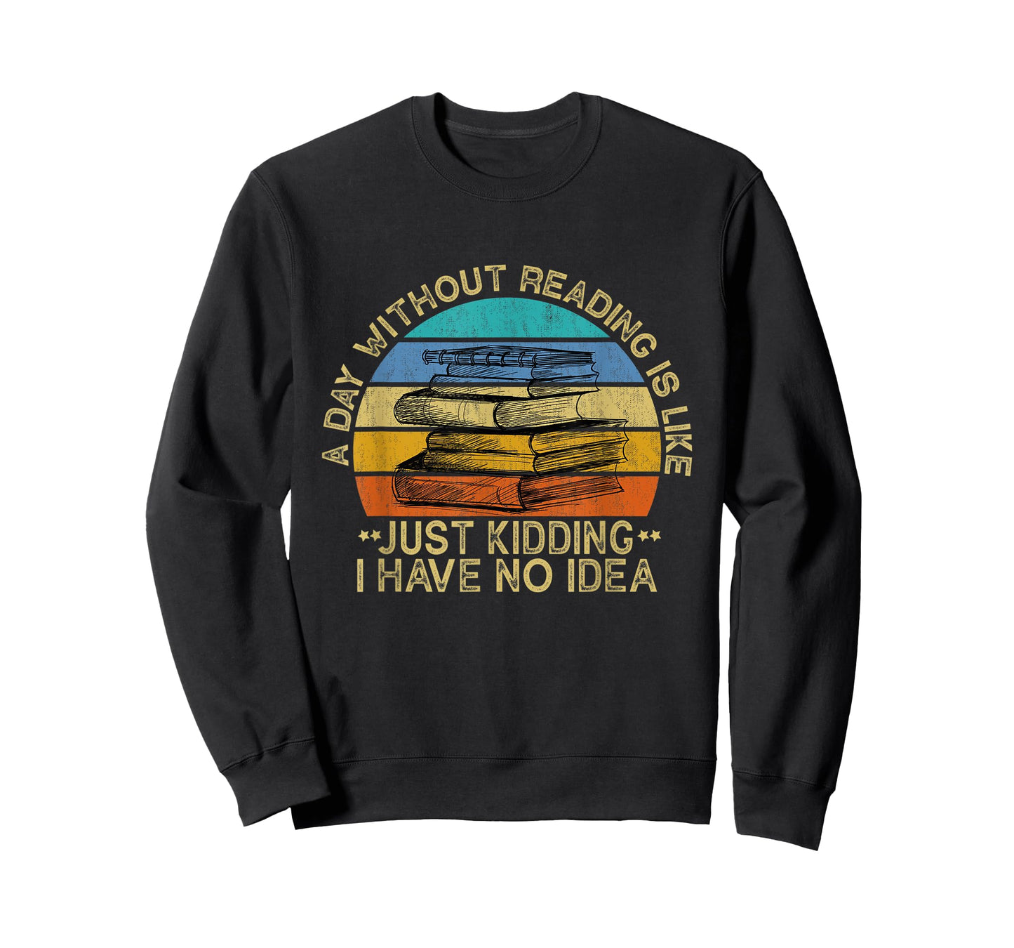 A Day Without Reading Is Like Book Lover Book Nerd Librarian T-Shirt
