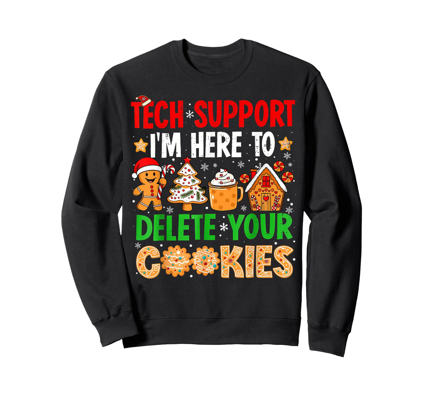 Christmas Tech Support Here to Delete Cookies Xmas Men Women T-Shirt