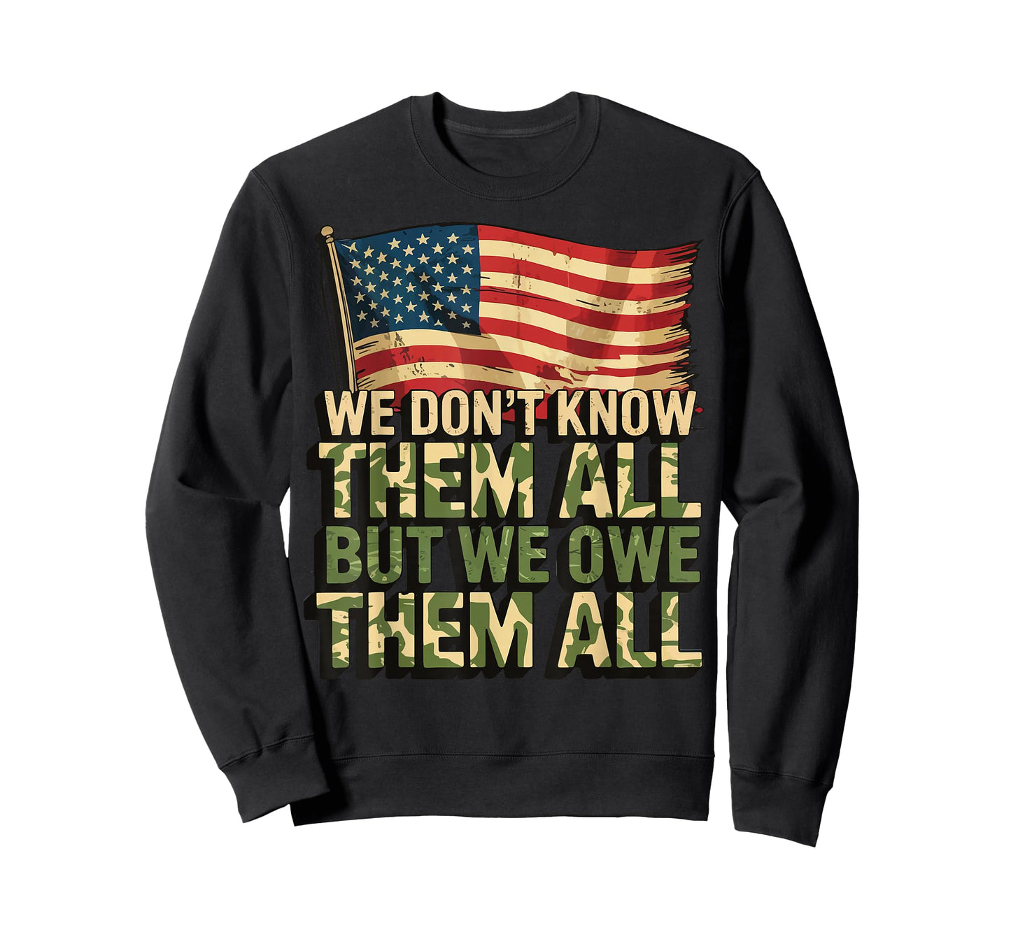 We Don't Know Them All But We Owe Them All T-Shirt