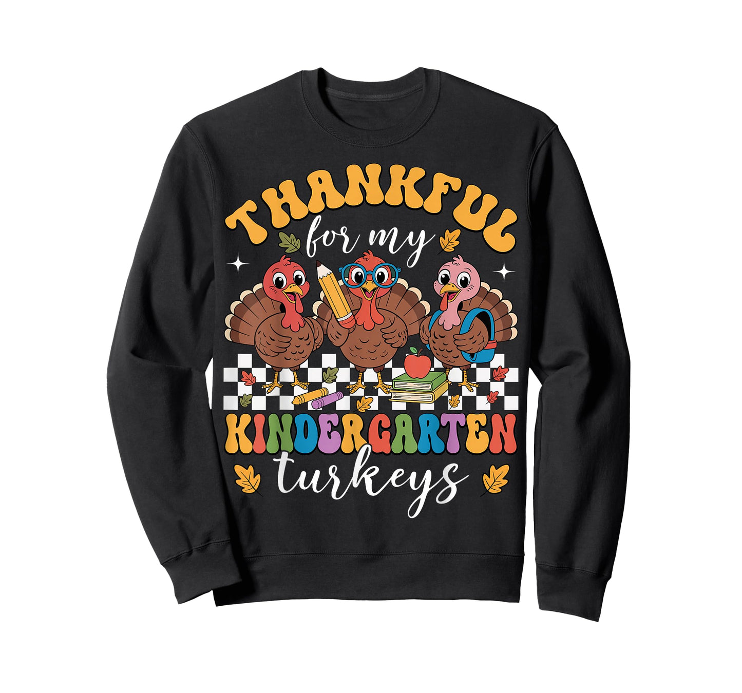 Thankful for My Kindergarten Turkeys Thanksgiving Teacher T-Shirt