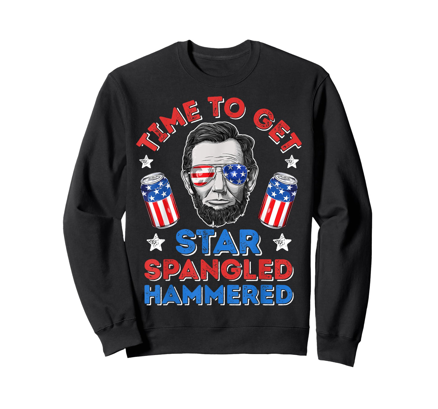 Abe Lincoln 4th Of July Time To Get Star Spangled Hammered T-Shirt for Women Men