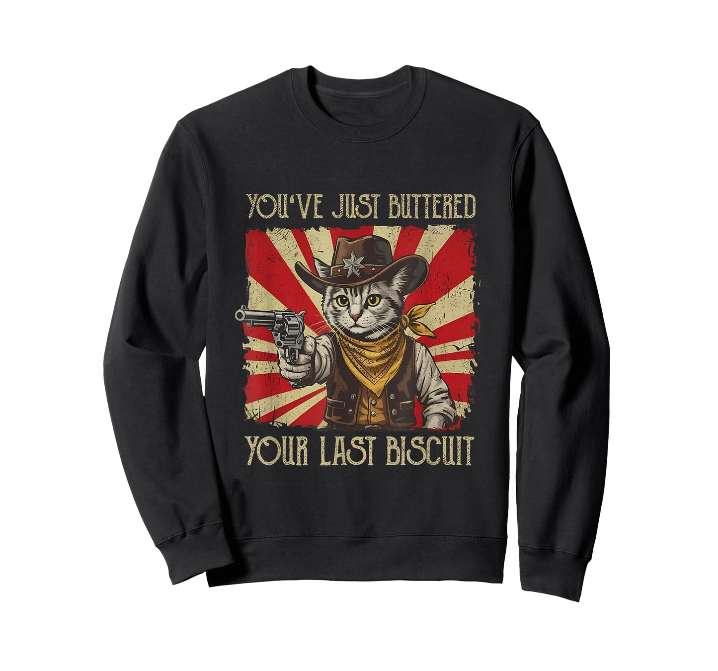 You've Just Buttered Your Last Biscuit Western Cowboy Cat T-Shirt