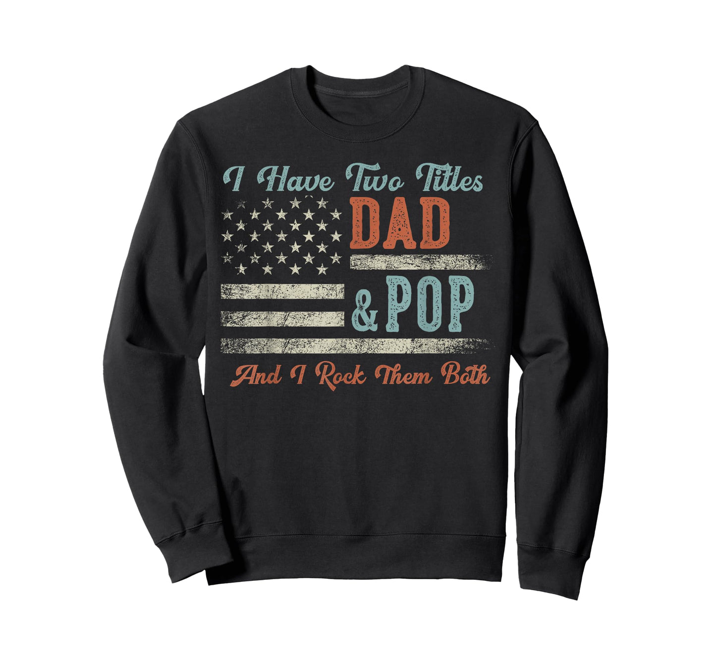 I Have Two Titles Dad & Pop I Rock Them Both - Pop T-Shirt