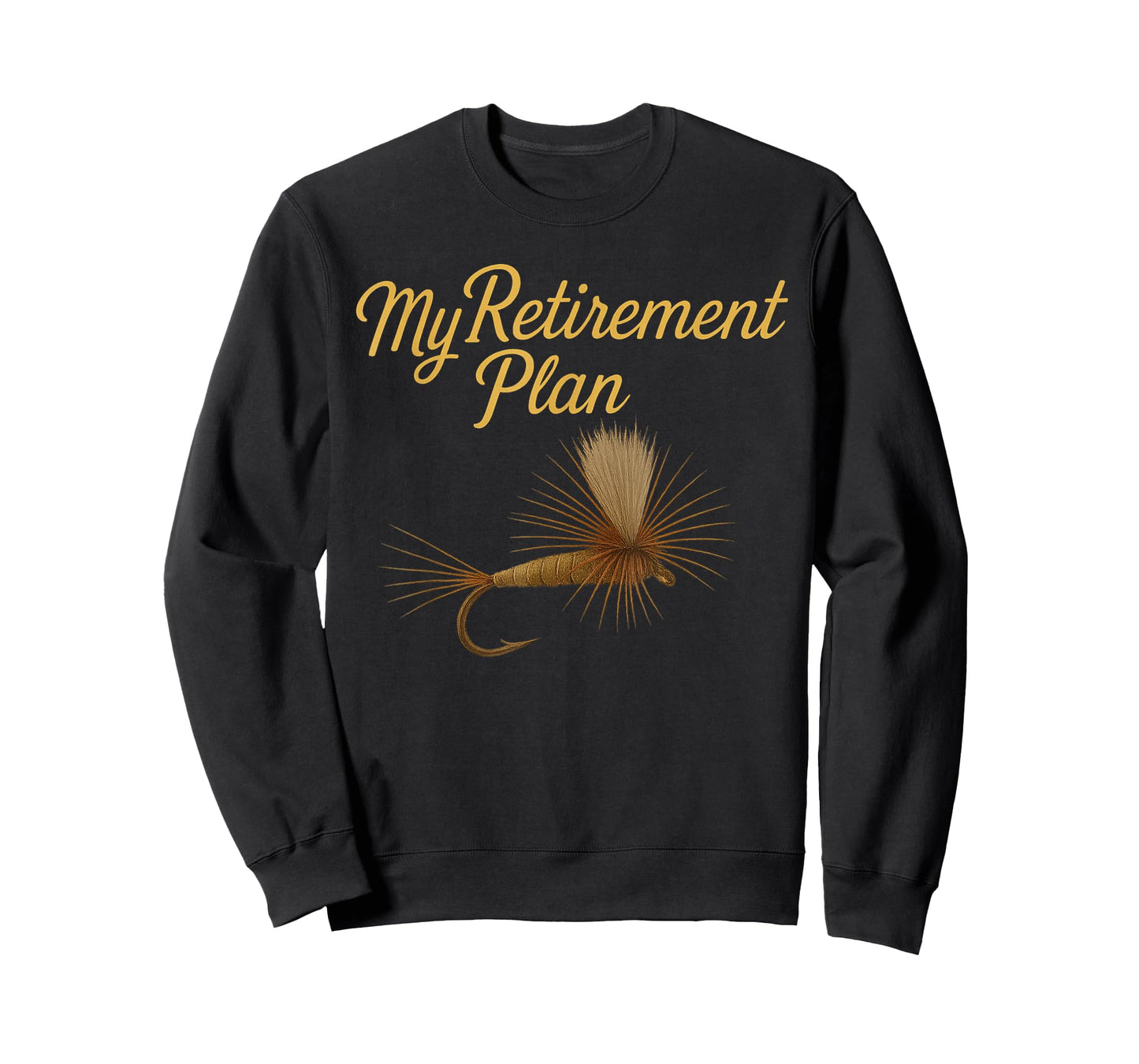 My Retirement Plan Fly Fishing T-Shirt
