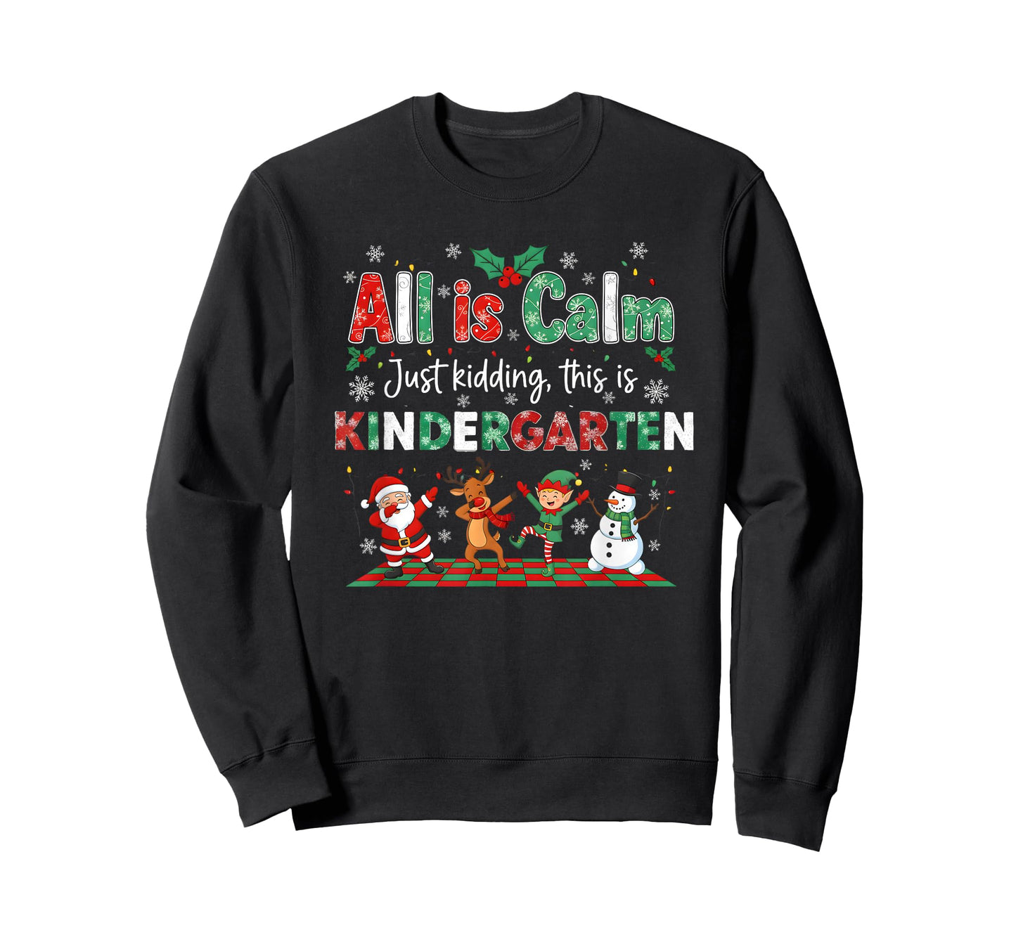 All is Calm Just Kidding This is Kindergarten T-Shirt