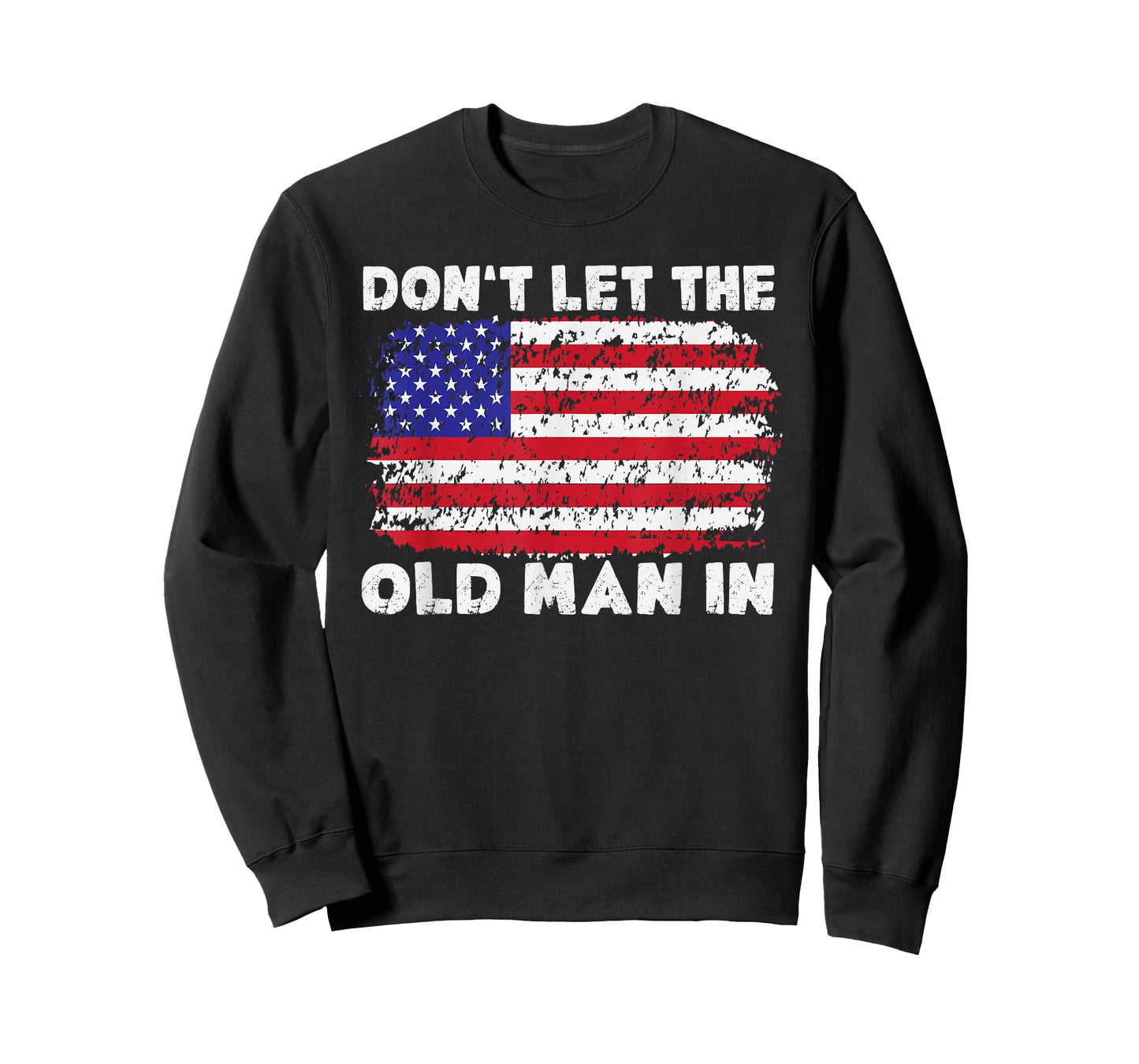Don't let The Old Man in Vintage American Flag T-Shirt