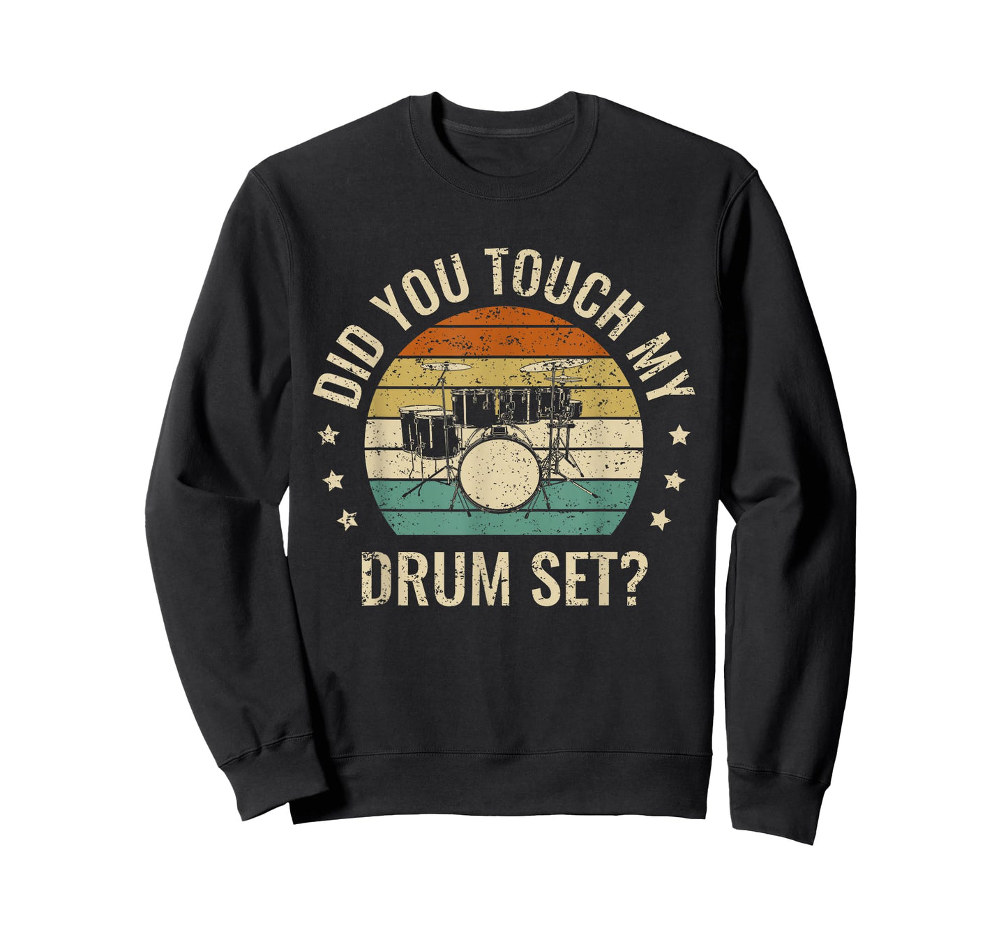 Did You Touch My Drumset Drumming Drums Rock Music Gifts T-Shirt