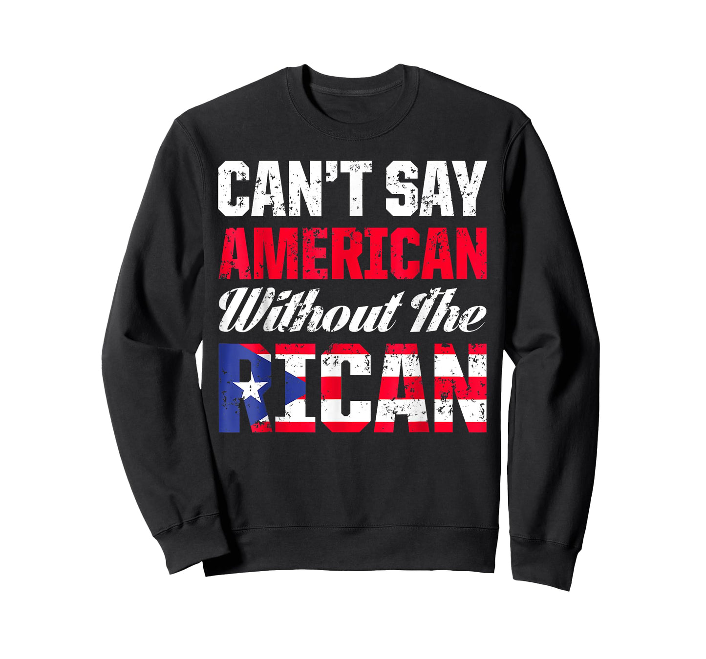 Can't Say American Without The Rican Puerto Rico Flag T-Shirt