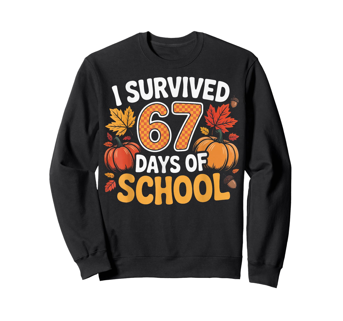 67 Days of School Funny Student Teacher T-Shirt