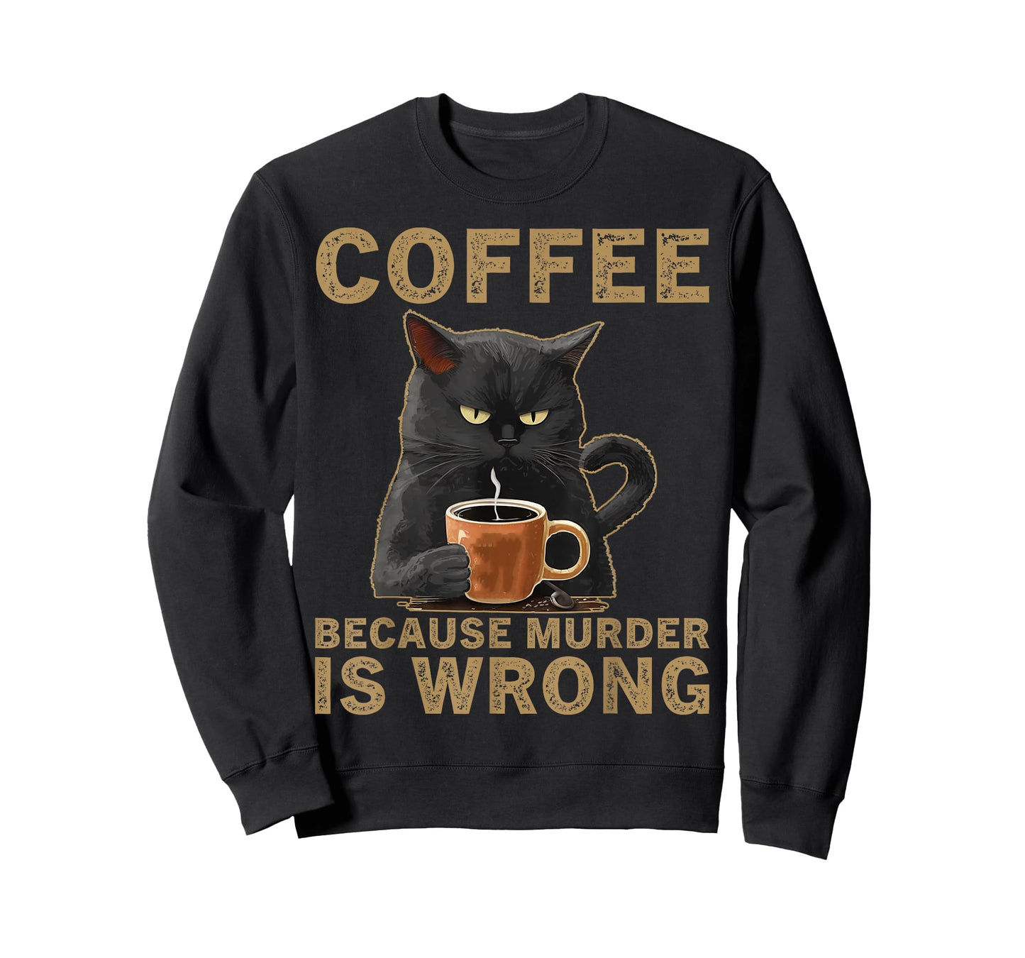 Black Cat Drinking Coffee Because Murder Is Wrong Cat Coffee T-Shirt