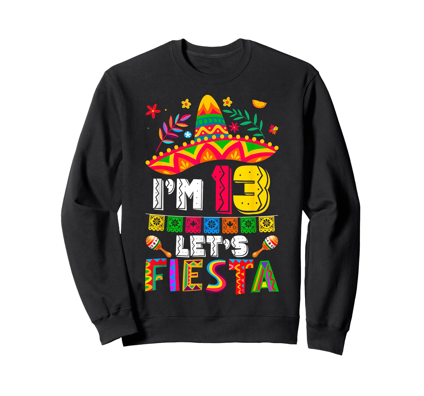 I'm 13 Years Old Let's Fiesta 13th Birthday Mexico 5 de Mayo T-Shirt