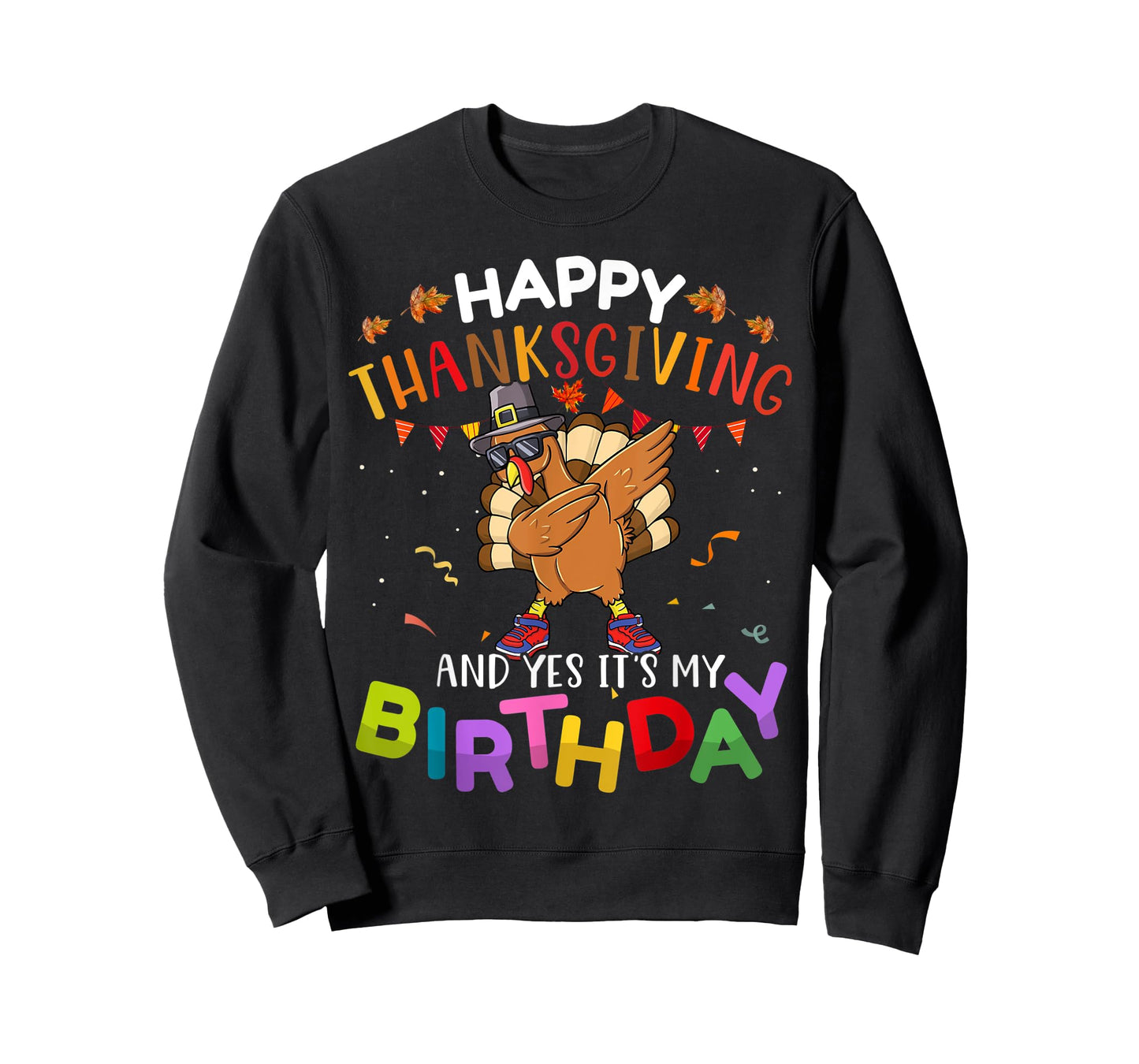Happy Thanksgiving And Yes It’s My Birthday Turkey Dabbing T-Shirt