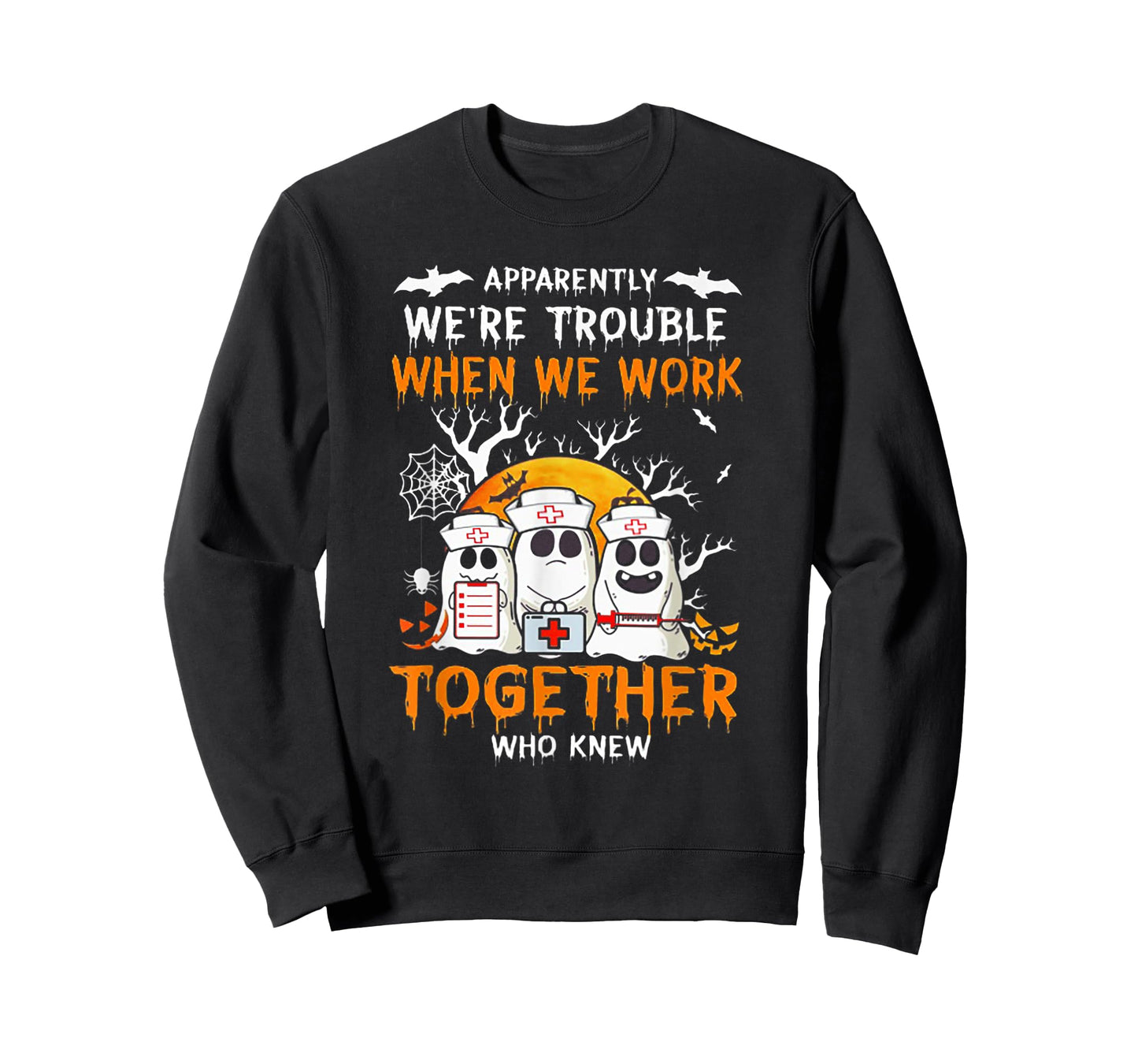 Apparently We're Trouble When We Work Together Who Knew T-Shirt