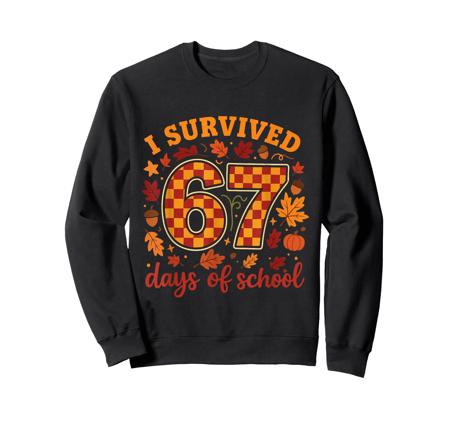 I Survived 67 Days of School Funny Teacher Thanksgiving Fall T-Shirt