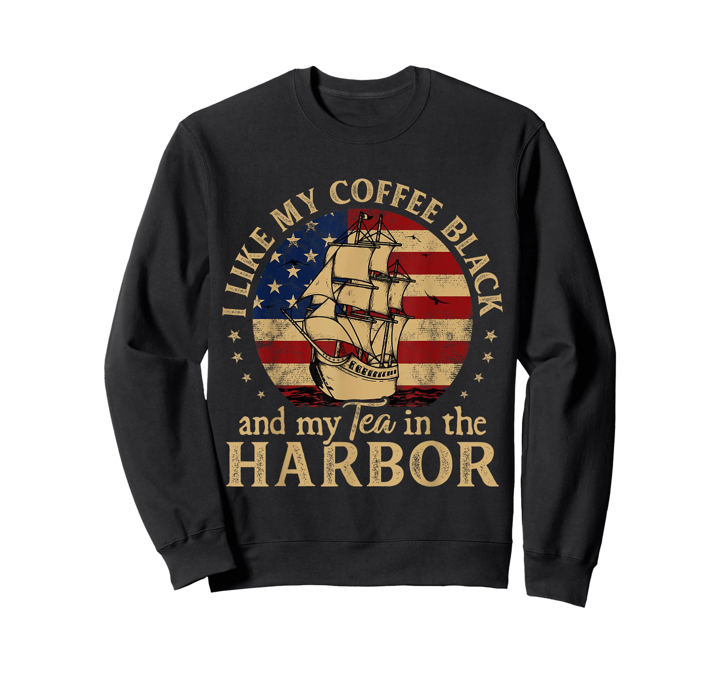 I Like My Coffee Black and My Tea in The Harbor Us History T-Shirt