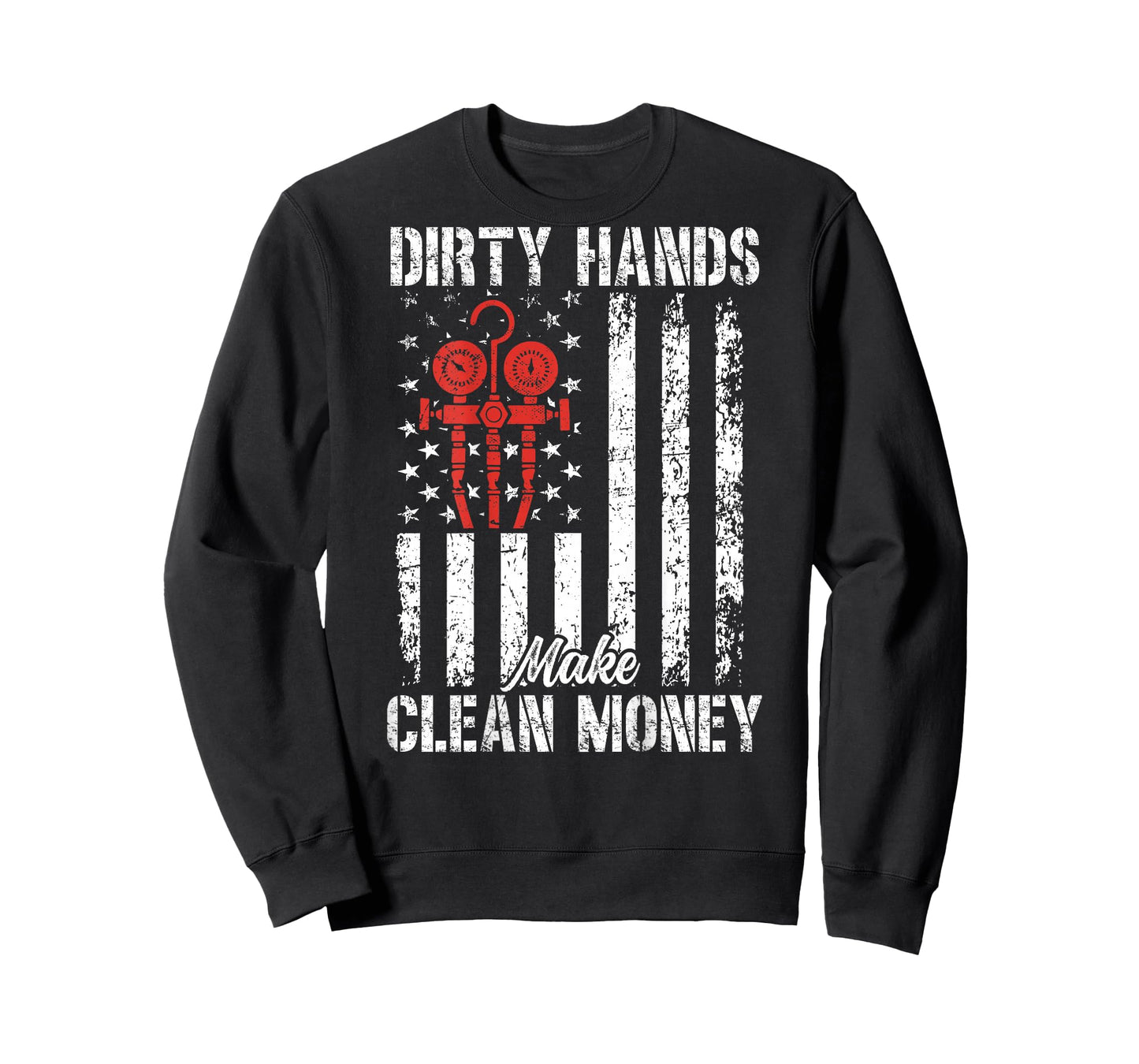 HVAC American Flag My Hands May Be Dirty My Money Clean T-Shirt