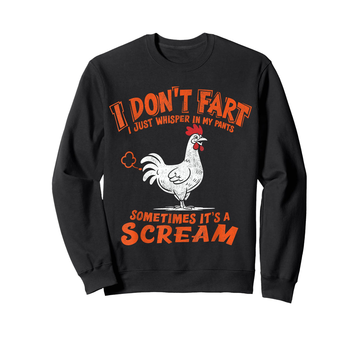I Don't Fart I Just Whisper In My Pants Funny Chicken Humor T-Shirt