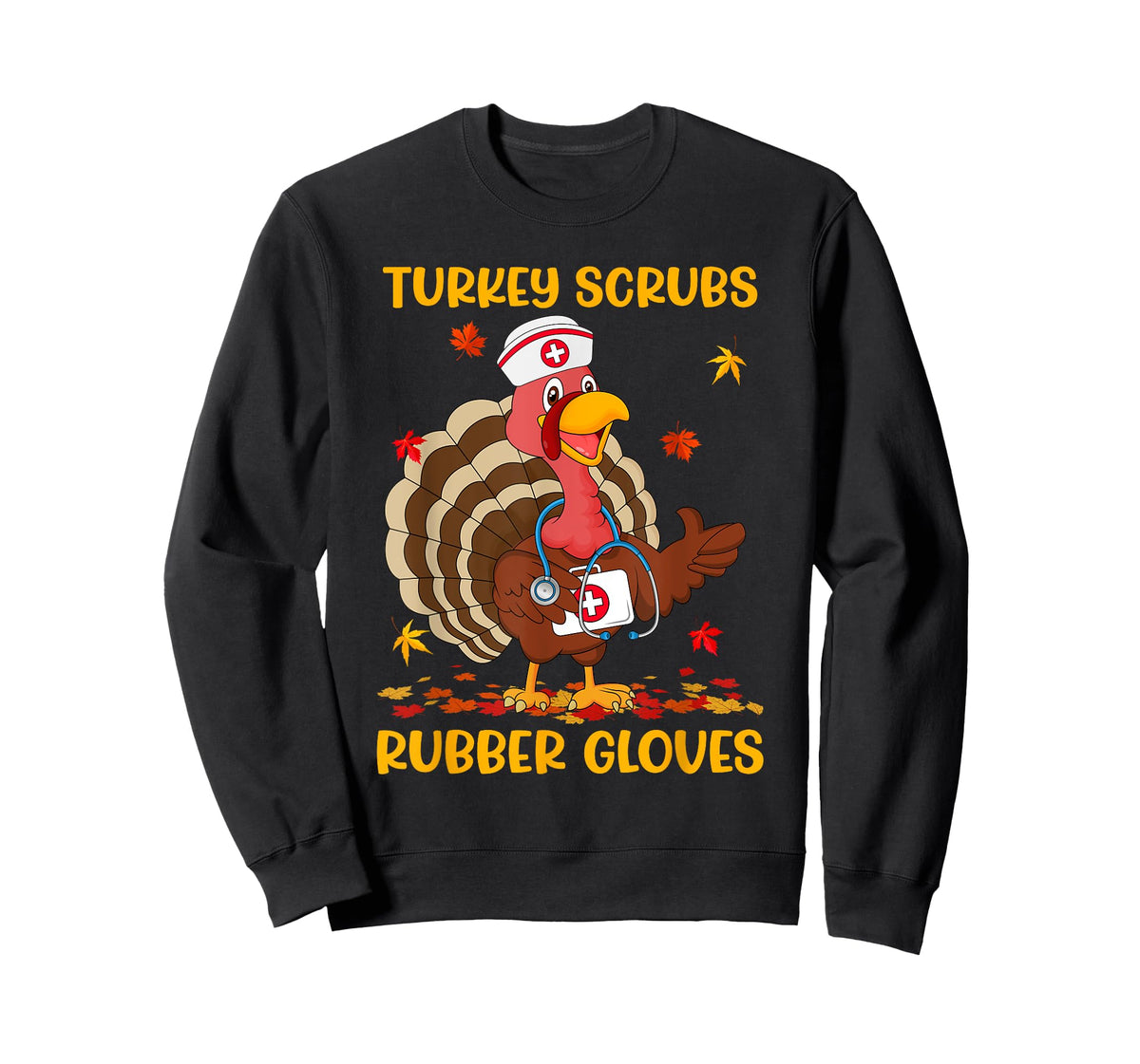 Turkey Scrubs Rubber Gloves Funny Turkey Nurse Thanksgiving T-Shirt