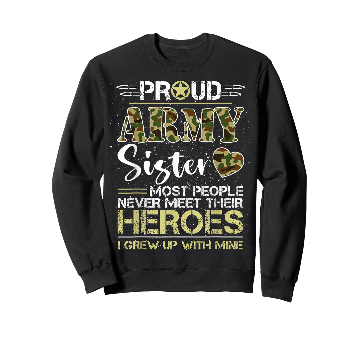 Proud Army Sister Camou Soldier Family I Raised Mine Match T-Shirt