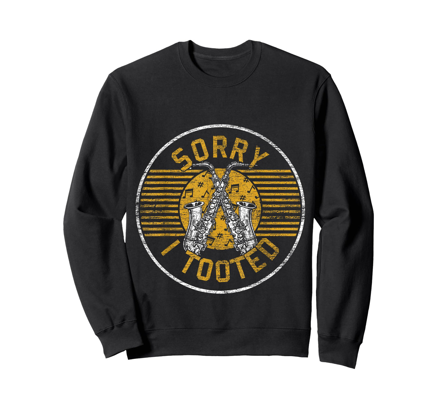 Saxophonist Sorry I Tooted Saxophone T-Shirt