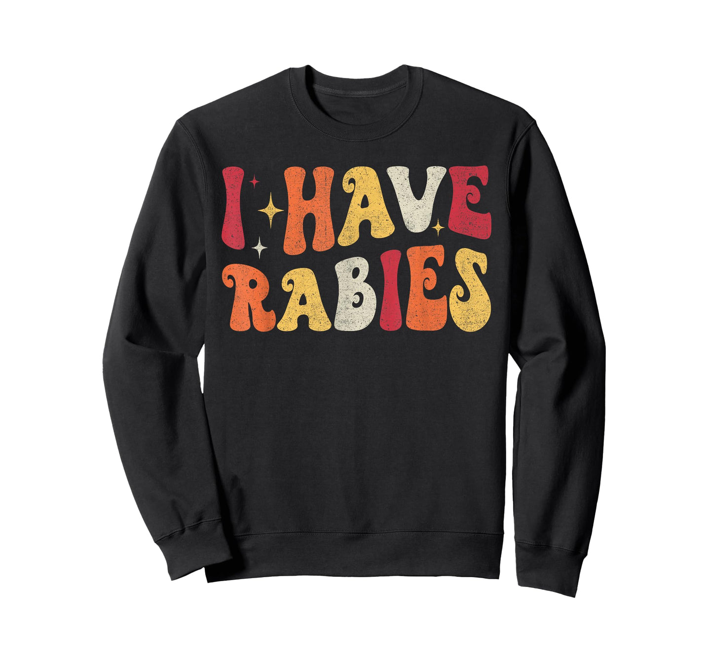 I Have Rabies Retro Funny Sarcastic Unhinged Meme T-Shirt