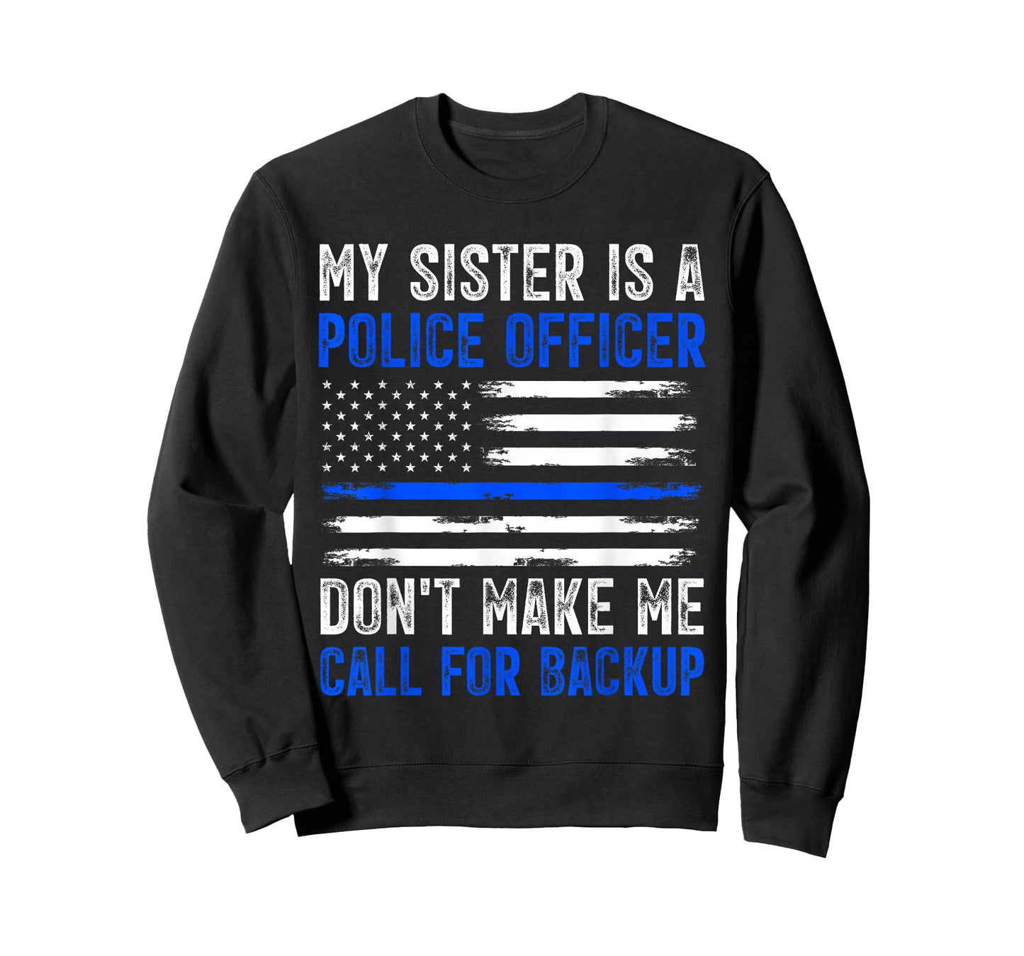 My Sister Is A Police Officer T-Shirt