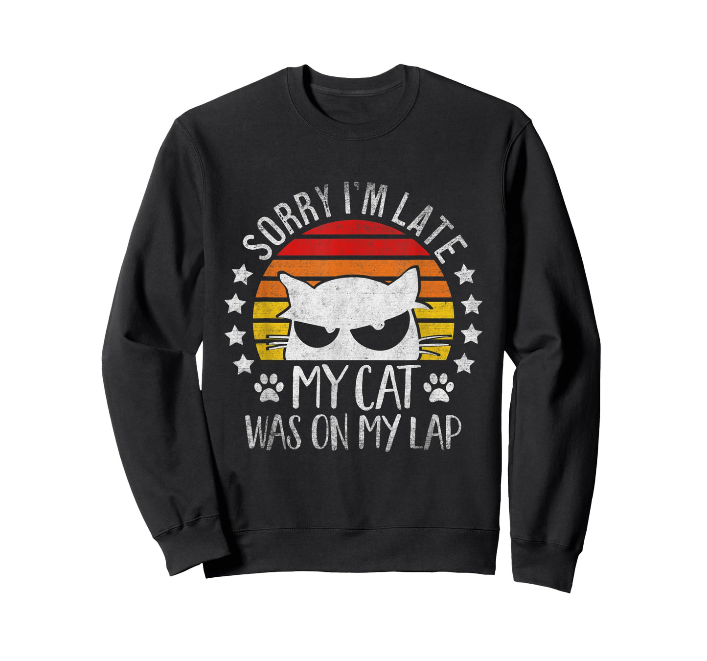 Sorry I'm Late My Cat Was Sitting On My Lap Funny Feline T-Shirt