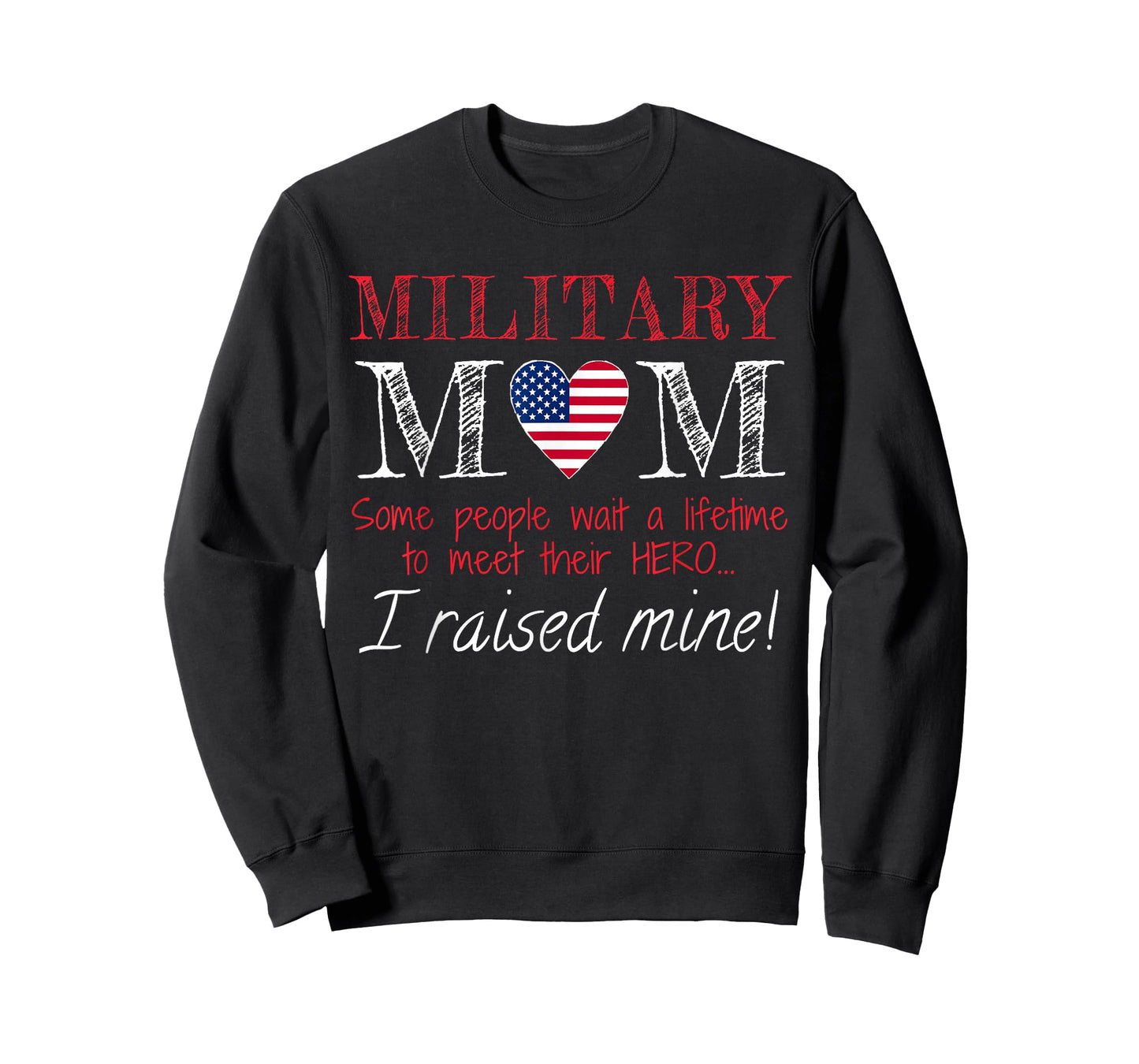 Military Mom I Raised My Hero America American Armed Forces T-Shirt Small