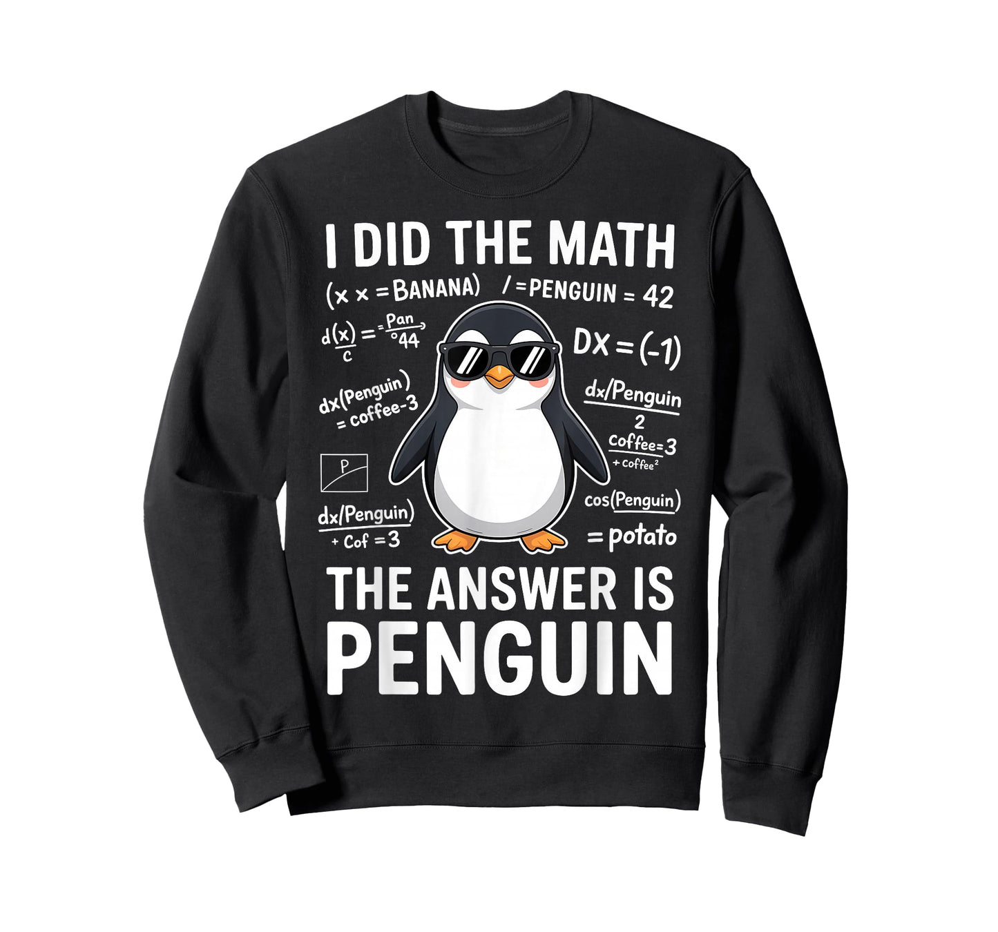 I Did The Math The Answer is Penguin Funny Math T-Shirt