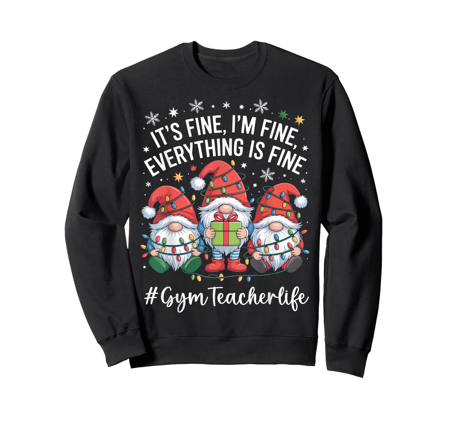 Gym Teacher Gnome Everything is Fine Funny Christmas T-Shirt