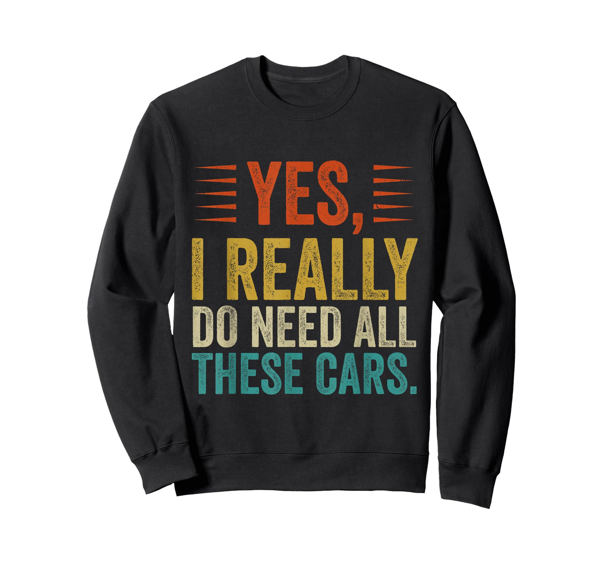 Yes I Really Do Need All These Cars Funny Garage Mechanic T-Shirt