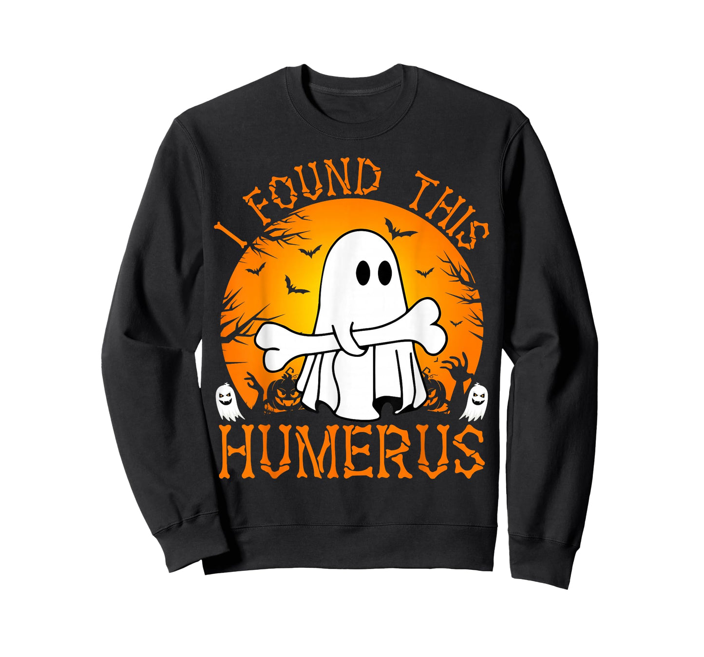I Found This Humerus Funny Halloween Ghost Bone Spooky T-Shirt