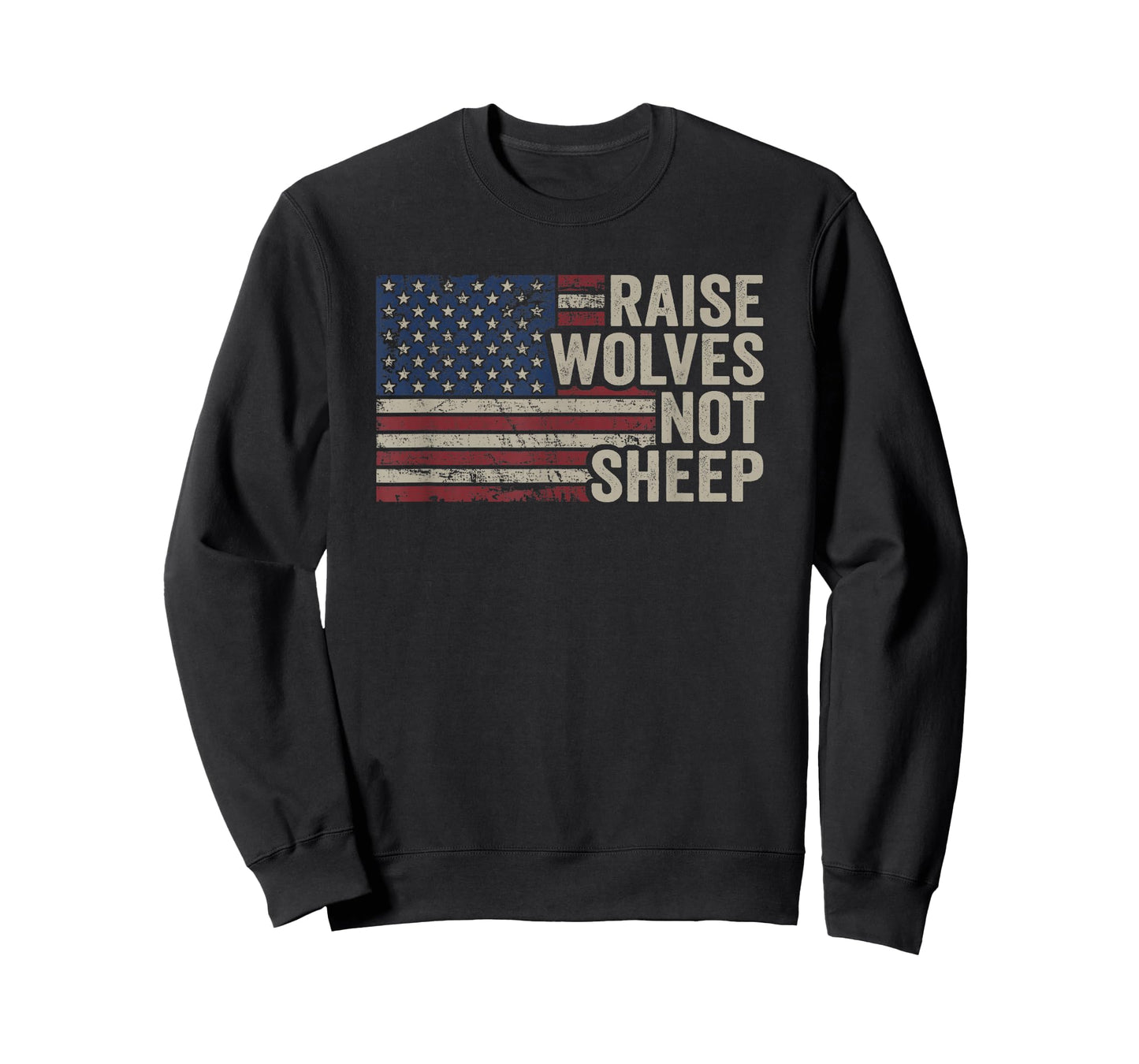 Raise Wolves Not Sheep - American Patriotic Parenting Flag T-Shirt