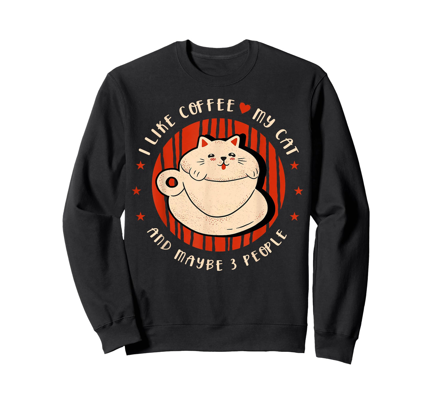 I like coffee my cat and maybe 3 people Coffee lover Coffee T-Shirt
