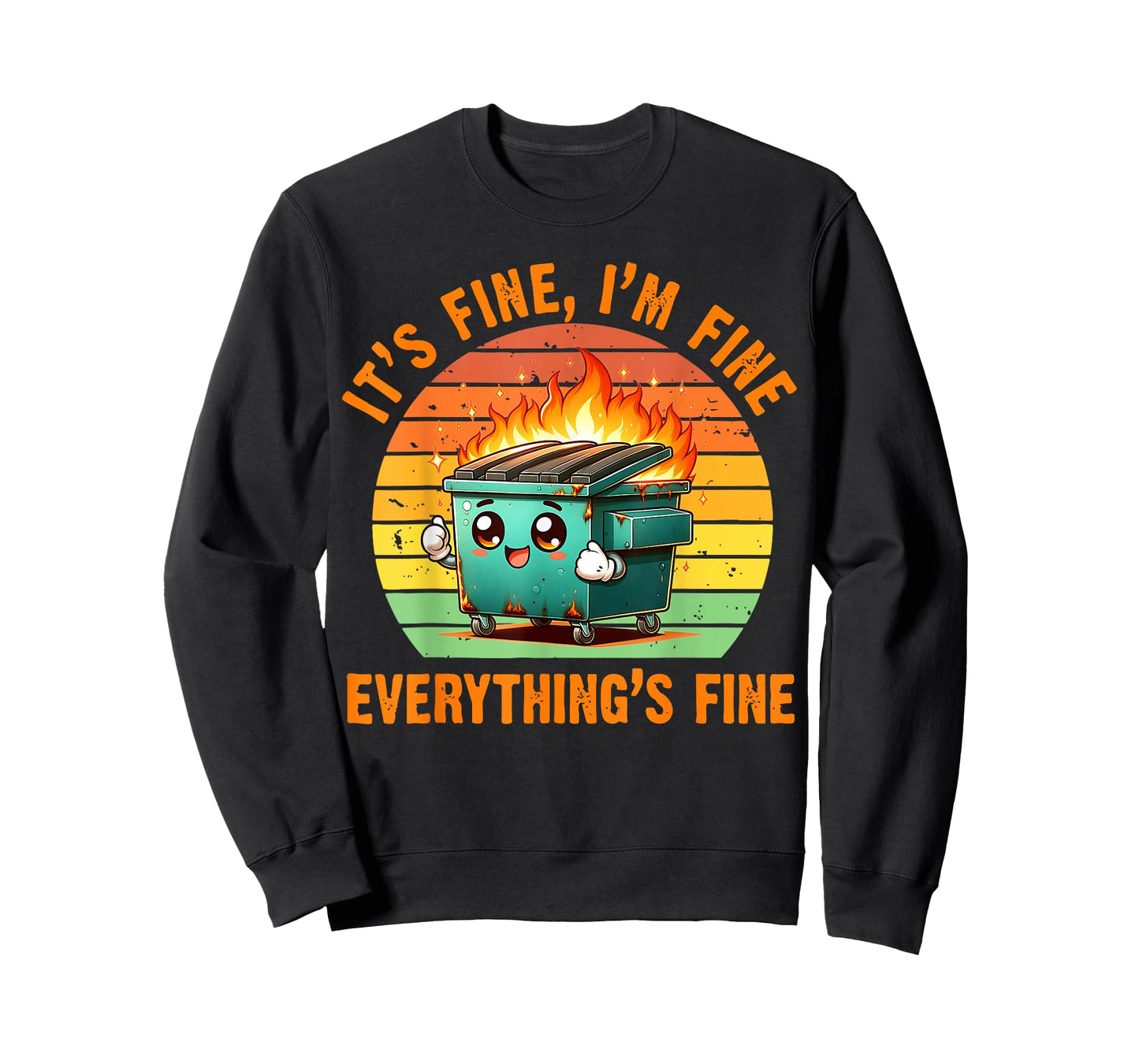 Funny Dumpster Fire It's Fine I'm Fine Everything is Fine T-Shirt