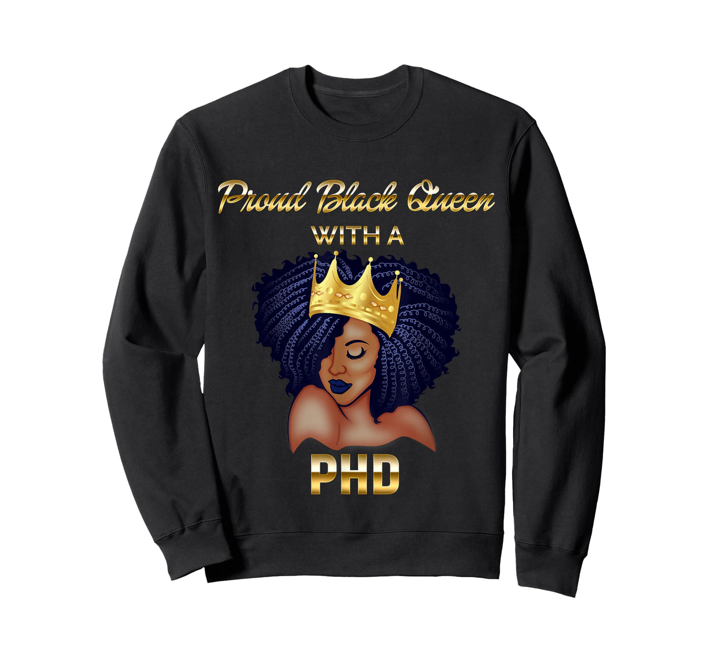 Proud Black Queen PhD Doctorate Degree Graduation T-Shirt T-Shirt
