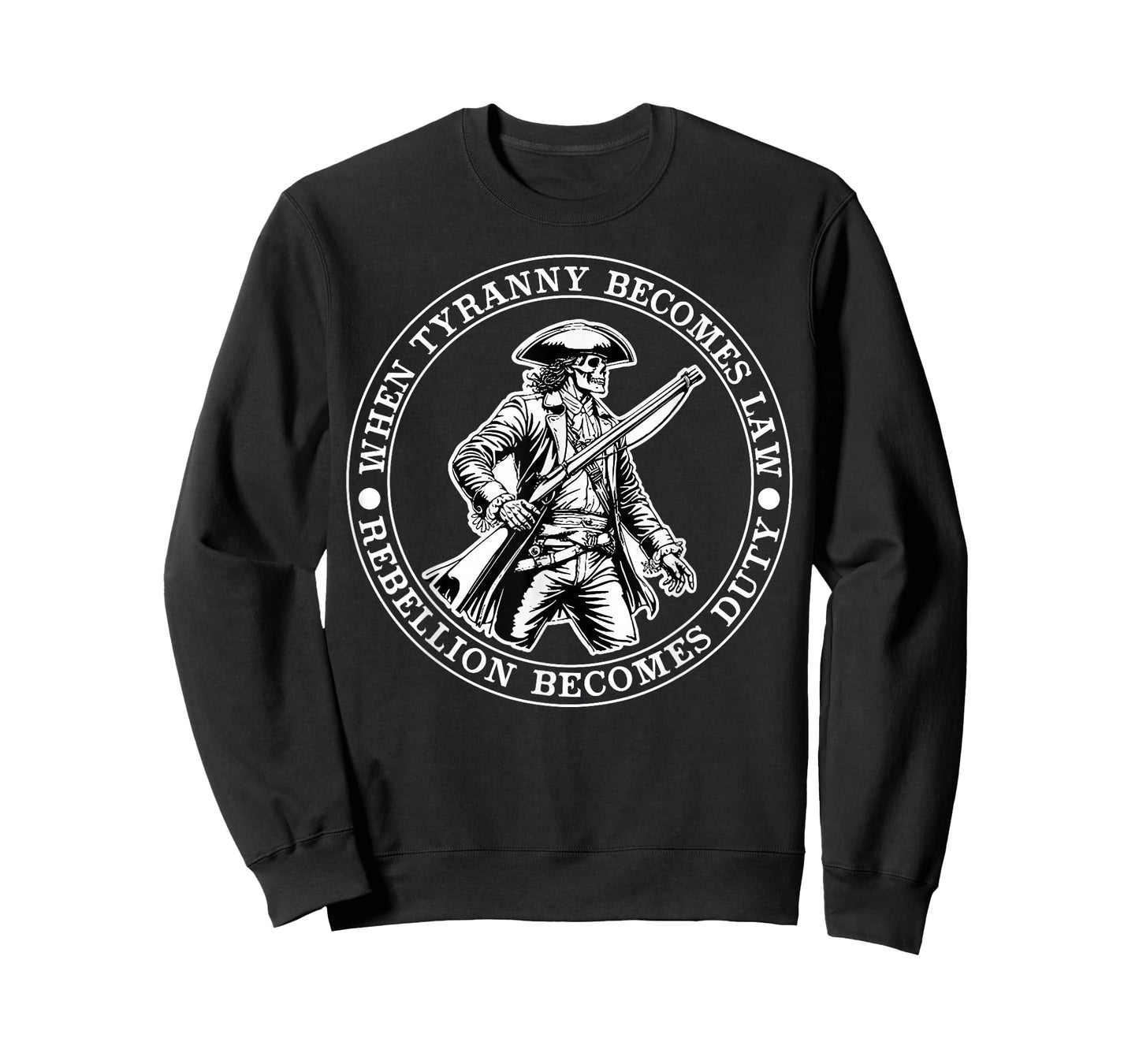 When Tyranny Becomes Law Rebellion Becomes Duty T-Shirt