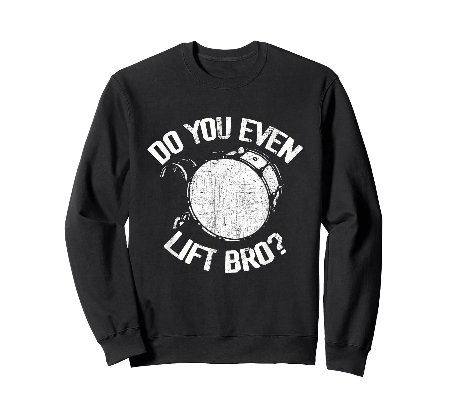 Do You Even Lift Bro - Funny Bass Drum Marching Band Drummer T-Shirt, Small
