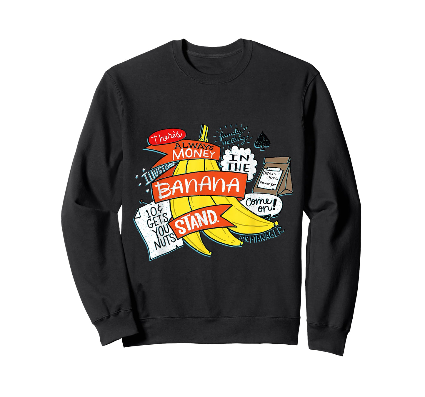 There's Always Money In The Banana Stand - T-Shirt T-Shirt