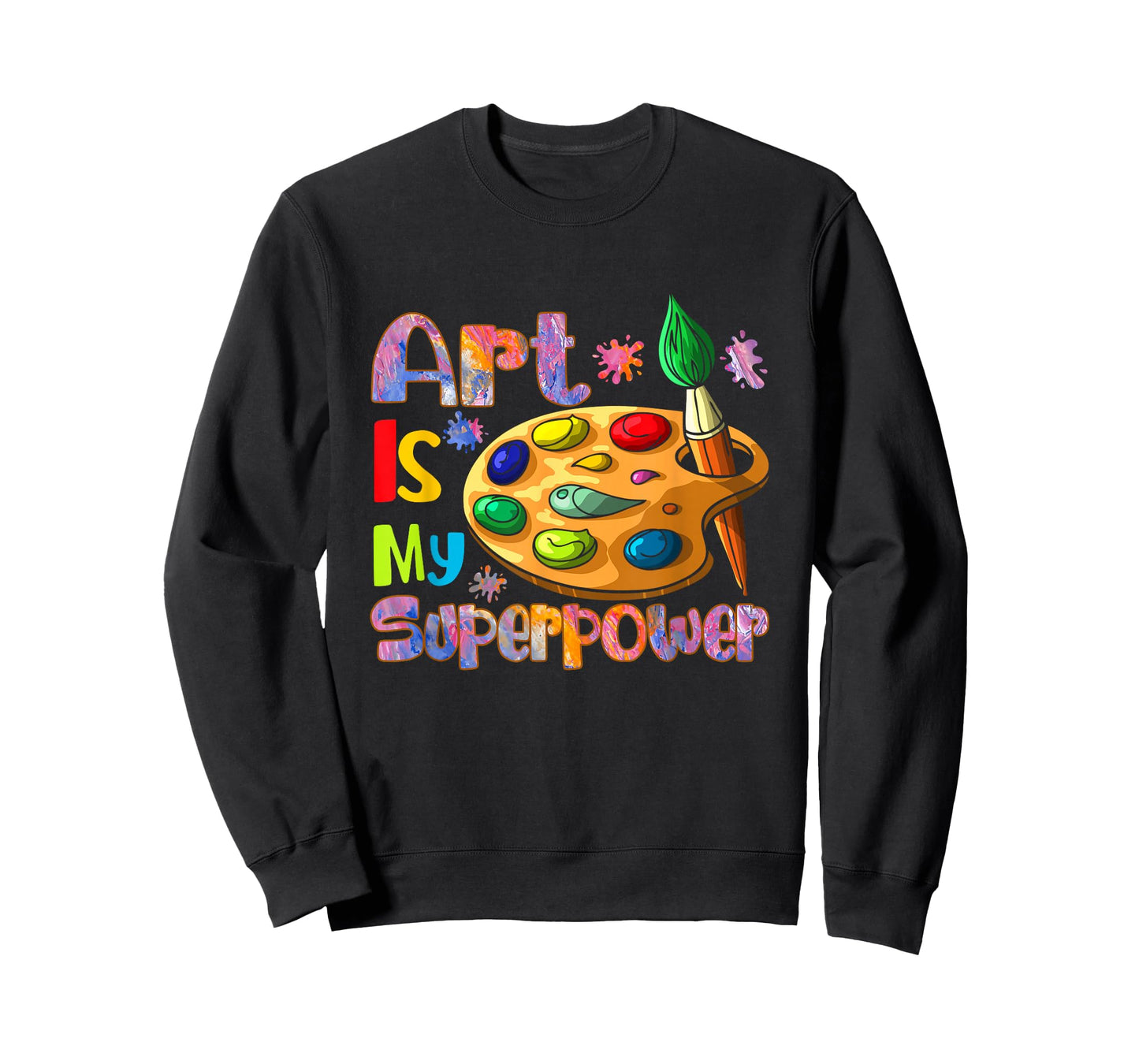Art is My Superpower Drawing Art Teacher Artists T-Shirt