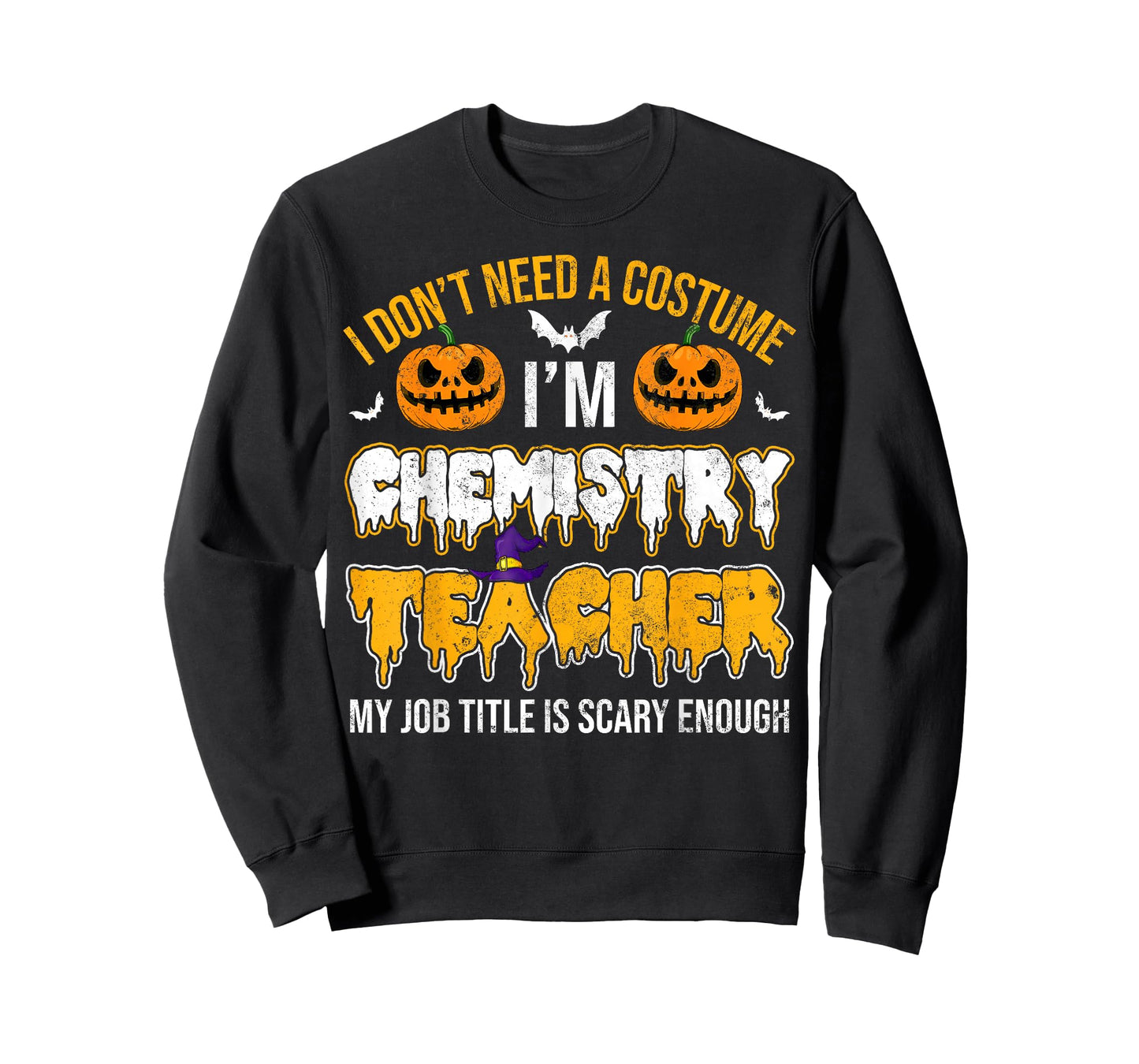 I Don't Need A Costume I'm Chemistry Teacher Cool Halloween T-Shirt