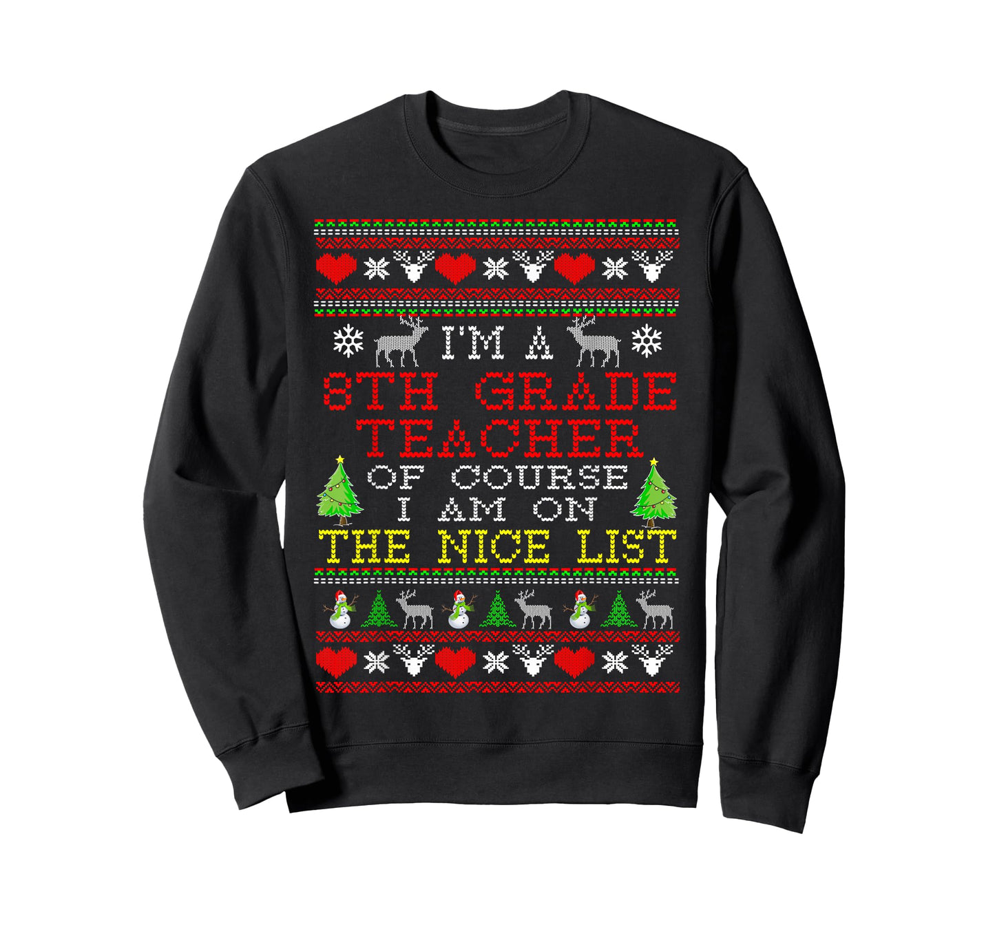 8th Grade Teacher I'm On The Nice List Ugly Christmas T-Shirt