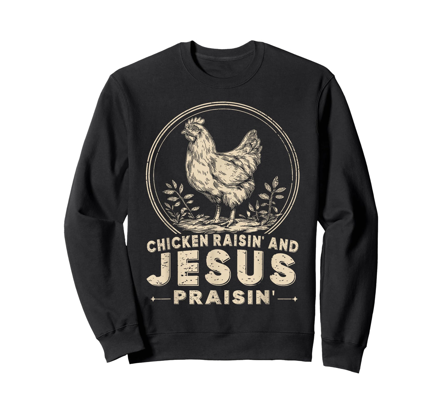 Chicken Raisin' and Jesus Praisin' T-Shirt