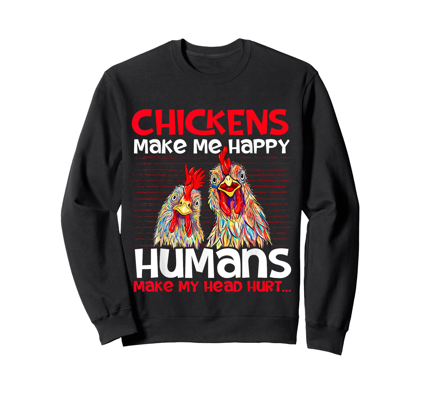 Chickens Make Me Happy - Poultry Owner Chicken Farm T-Shirt
