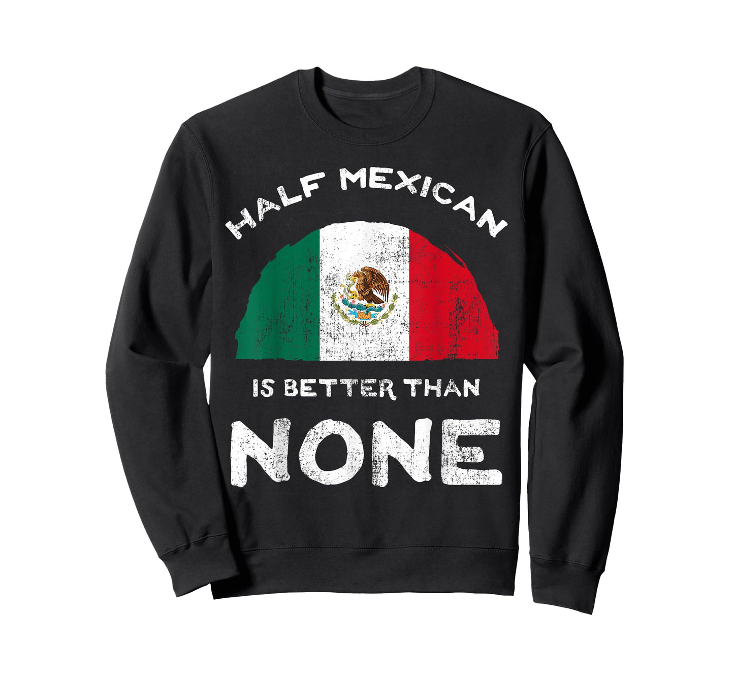 Half Mexican is Better Than None United Mexican States DNA T-Shirt