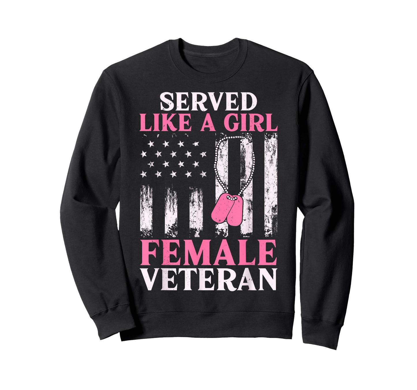 Female Veteran Served Like A Girl Women Veteran Mom Grandma T-Shirt
