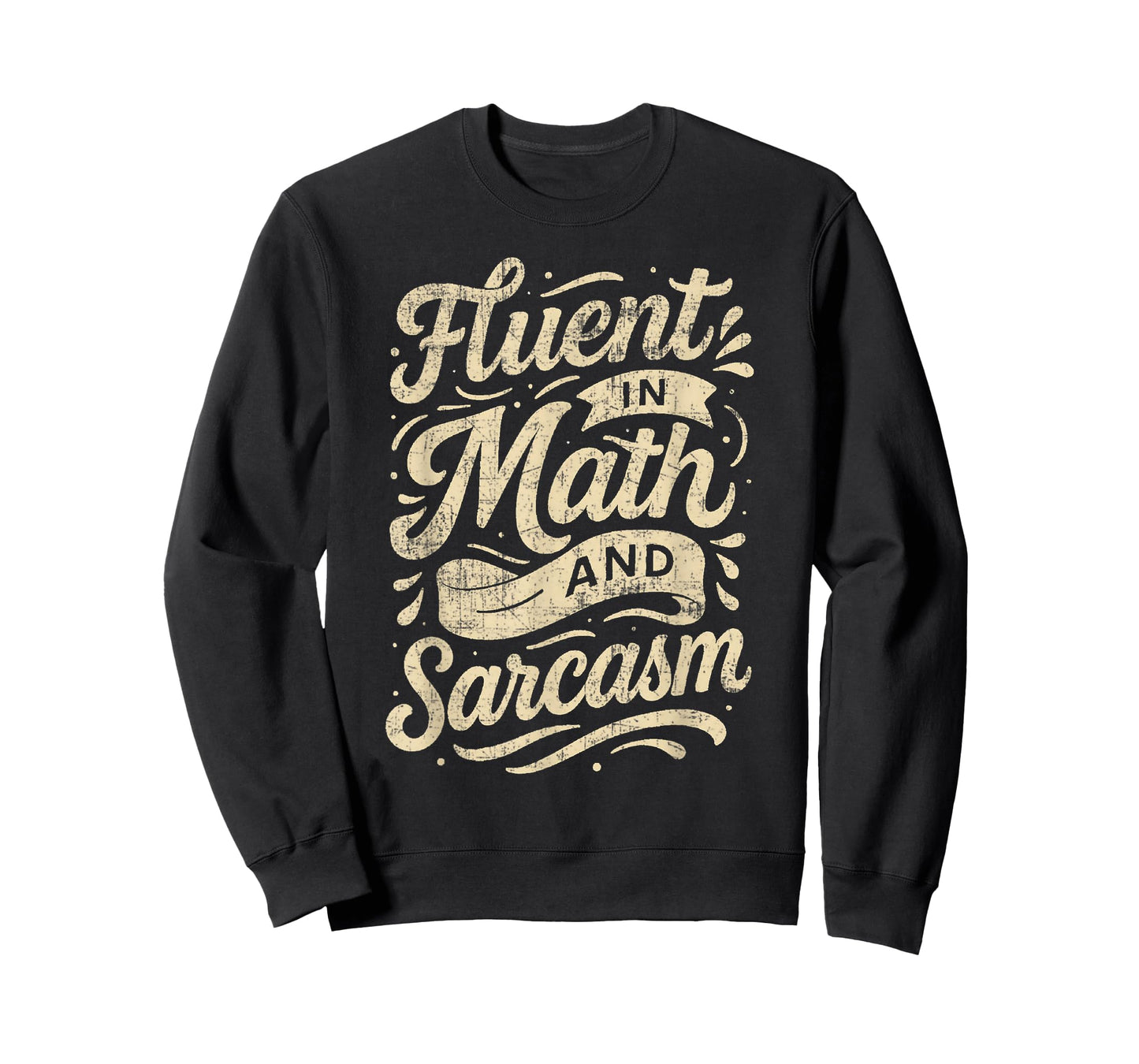 Fluent in Math and Sarcasm Funny Teacher T-Shirt