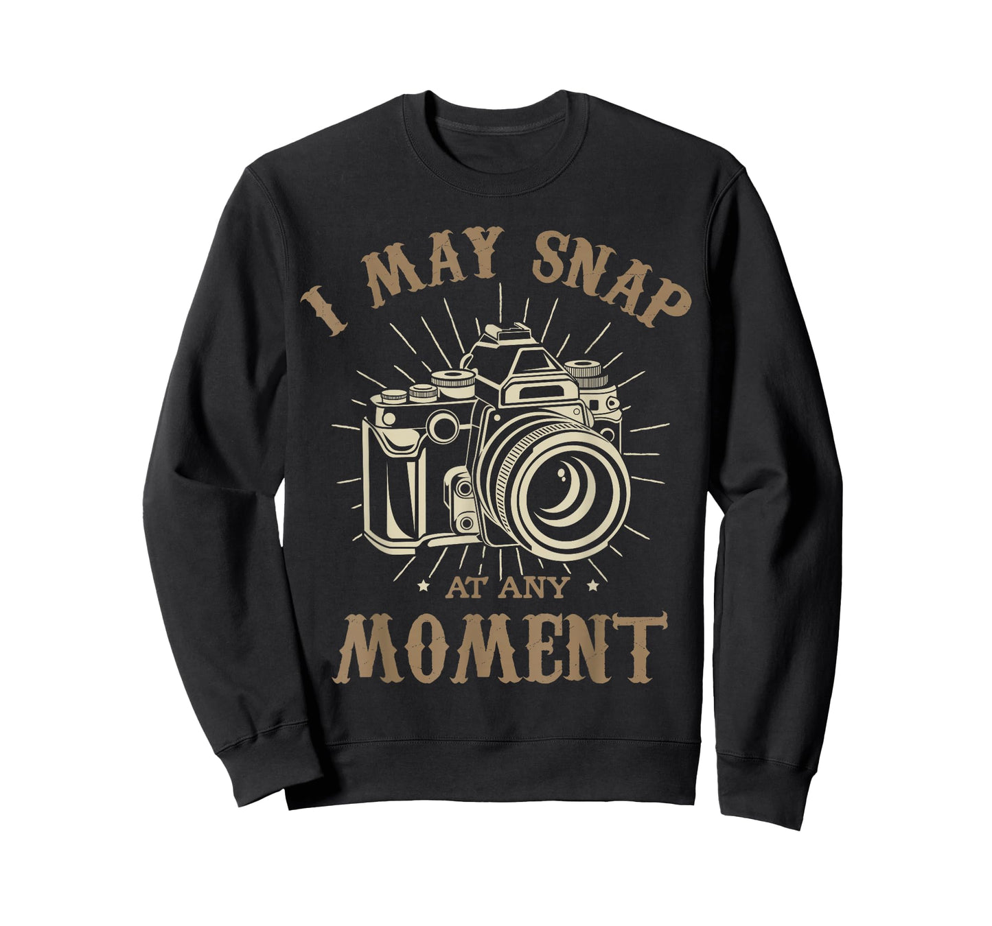 I may snap at any moment Photograph Funny photographer T-Shirt