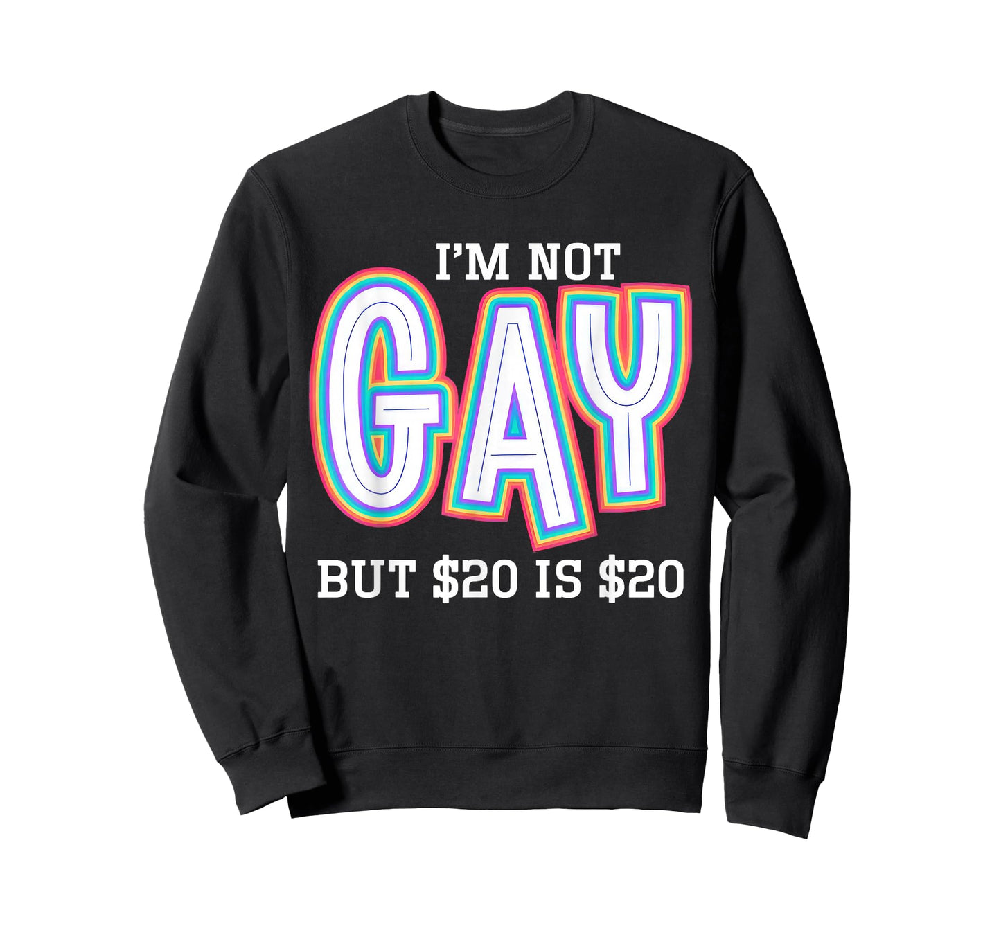 I’m Not Gay But $20 is $20 American Flag Funny Meme for Men T-Shirt